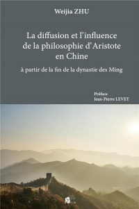 La diffusion et l'influence de la philosophie d’Aristote en Chine à partir de la fin de la dynastie des Ming
