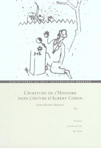 L'écriture de l'histoire dans l'oeuvre d'Albert Cohen