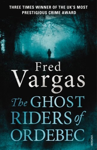 The Ghost Riders of Ordebec: A Commissaire Adamsberg novel [9780099569558]