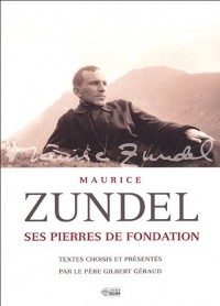 Maurice Zundel : Ses pierres de fondation