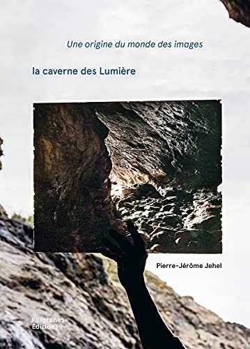 Une origine du monde des images: La caverne des Lumière