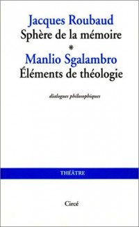 Sphère de la mémoire, suivi deEléments de théologie