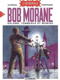 Bob Morane, tome 13 (l'intégrale) : Golems, tombeaux et momies
