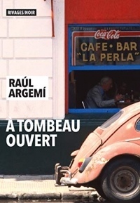 A tombeau ouvert (RIVAGES NOIR)