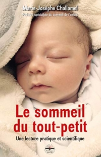 Le sommeil du tout-petit. Une lecture pratique et scientifique