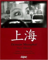 Demain Shanghaï : Shanghai Tomorrow