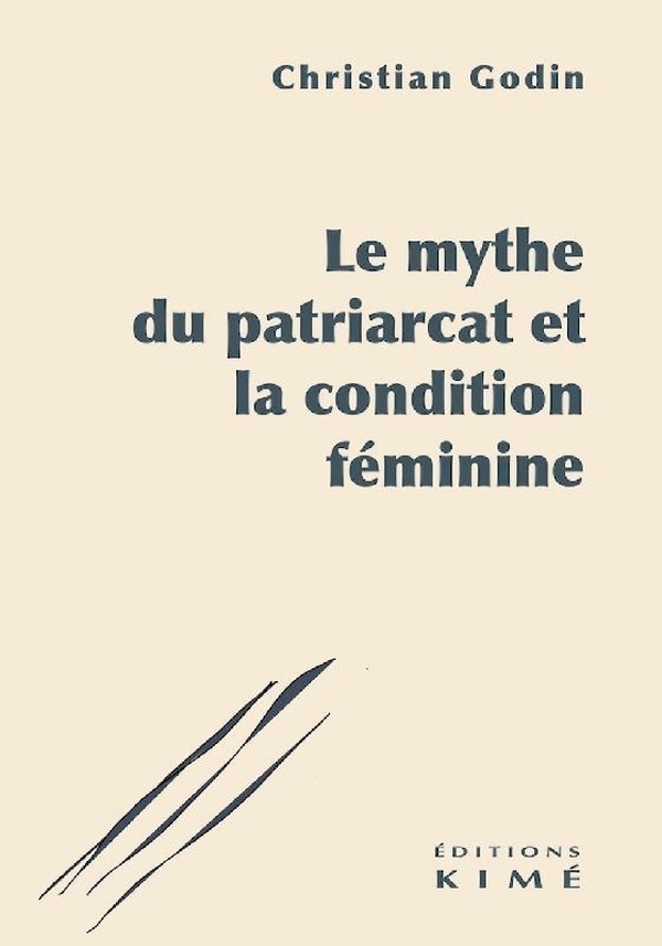 Le mythe du patriarcat et la condition féminine