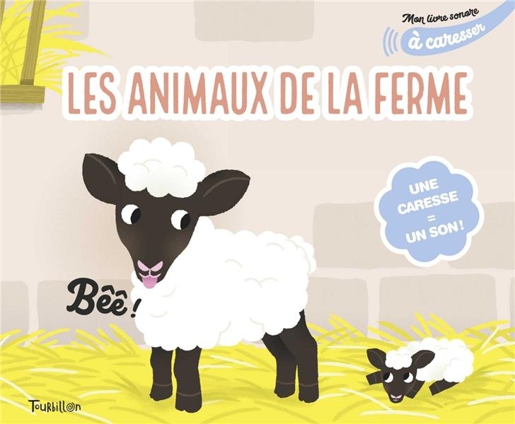 Mon livre sonore des animaux de la ferme à caresser