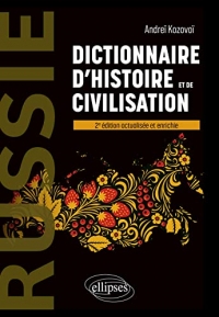 Russie. Dictionnaire d'histoire et de civilisation: 2e édition actualisée et enrichie