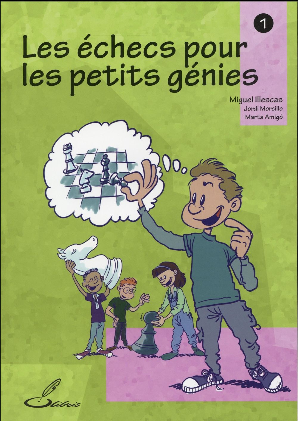 Les échecs pour les petits génies - Tome 1