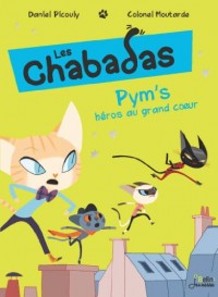 Pym's au grand coeur - Les Chabadas T.1