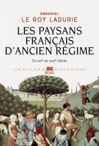Les Paysans français d'Ancien Régime. Du XIVe au XVIIIe siècle