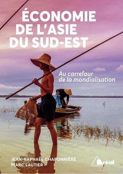 Economie de l'Asie du Sud-Est : Au carrefour de la mondialisation