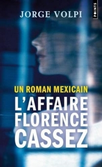 Un roman mexicain : l'affaire Florence Cassez