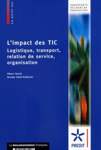 L'impact des TIC Logistique, transport, relation de service, organisation