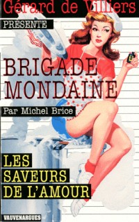 Brigade Mondaine 305 : Les Saveurs de l'Amour