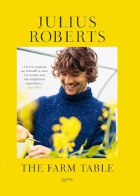 The Farm Table - Julius Roberts