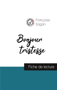 Bonjour tristesse fiche de lecture et analyse complete de l oeuvre