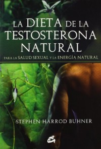 La dieta de la testosterona natural / The diet of natural testosterone