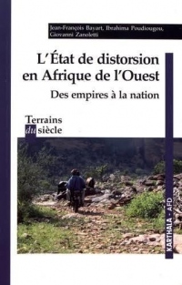 L'Etat de distorsion en Afrique de l'Ouest : Des empires à la nation