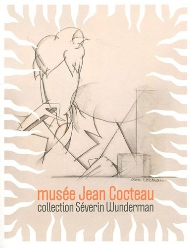 Musée Jean Cocteau : Collection Séverin Wunderman