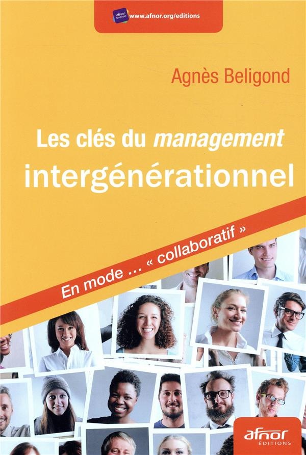 Les clés du management intergénérationnel: En mode... collaboratif