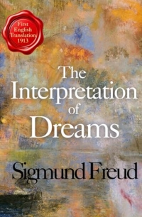 The Interpretation of Dreams: Freud’s Classic Psychoanalysis & Dream Theory Book - Foundational Psychological Work on the Unconscious Mind HARDCOVER