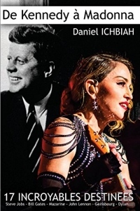 de Kennedy a Madonna: 17 destinees exceptionnelles