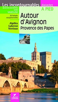 Autour d'Avignon Provence des Papes