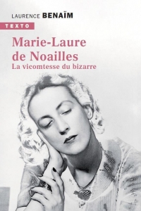 Marie-Laure de Noailles: La vicomtesse du bizarre