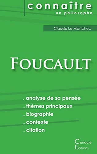 Comprendre Michel Foucault : Analyse complète de sa pensée