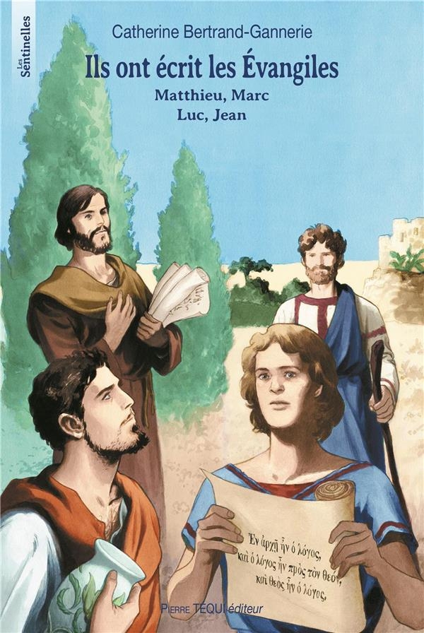 Ils ont écrit les Évangiles