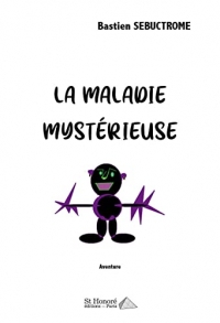 La maladie mystérieuse