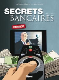 Secrets Bancaires - Coffret Cycle 3: Escroquerie