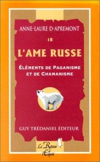 L'âme russe : Eléments de paganisme et de chamanisme, tome 18