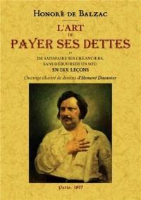 L'art de payer ses dettes et de satisfaire ses créanciers sans débourser un sou