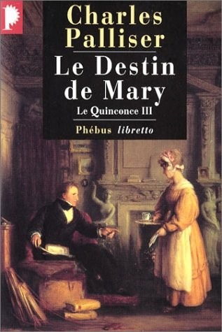 Le Quinconce, tome 3 : Le Destin de Mary