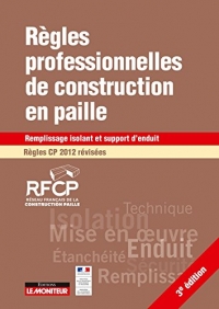 Règles professionnelles de construction en paille Régles CP 2012 révisées: Remplissage isolant et support d'enduit