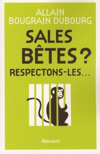 Sales bêtes ? : Respectons-les.