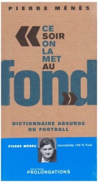 Dictionnaire absurde du Foot
