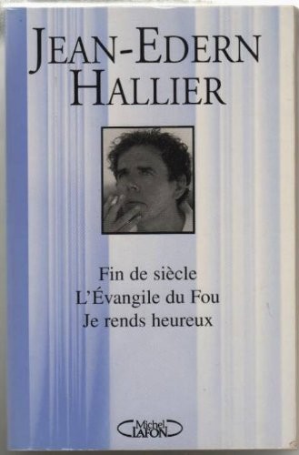 Oeuvres : Fin de siècle L'évangile du fou Je rends heureux