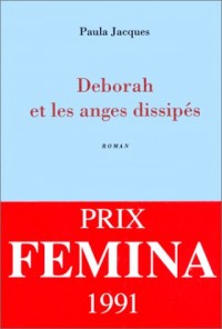 Deborah et les anges dissipés - Prix Femina 1991