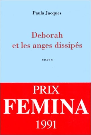 Deborah et les anges dissipés - Prix Femina 1991