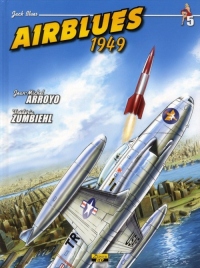 Jack Blues, Tome 5 : Airblues 1949 : Suite du tome 4