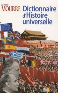 Le petit Mourre : Dictionnaire d'Histoire universelle