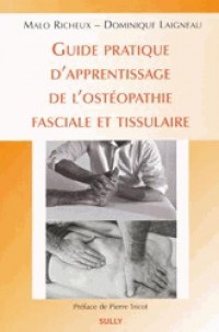 Guide d'apprentissage de l'ostéopathie fasciale et tissulaire
