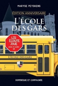 L'école des gars. Edition anniversaire