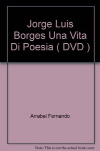 Jorge Luis Borges Una Vita Di Poesia (DVD)