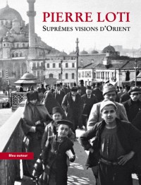 Suprêmes visions d'Orient