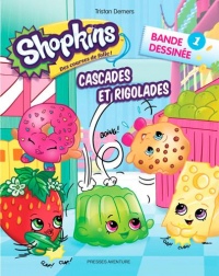 Shopkins, Tome 1 : Cascades et rigolades